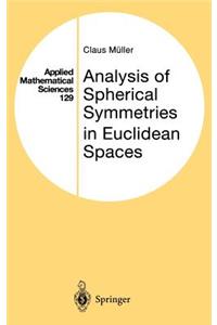 Analysis of Spherical Symmetries in Euclidean Spaces