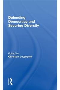 Defending Democracy and Securing Diversity