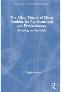 The Affect Theory of Silvan Tomkins for Psychoanalysis and Psychotherapy