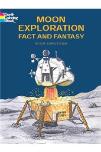 Moon Exploration Fact and Fantasy