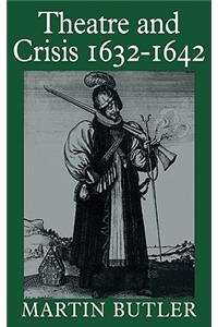 Theatre and Crisis 1632-1642