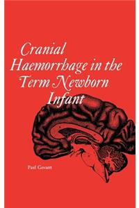 Cranial haemorrhage in the term new born infant