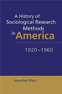 History of Sociological Research Methods in America, 1920-1960