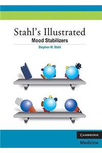 Stahl's Illustrated Mood Stabilizers