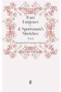 A Sportsman's Sketches: Volume 1