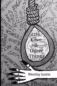 Life, Love and Other Things