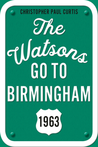 Watsons Go to Birmingham--1963: 25th Anniversary Edition