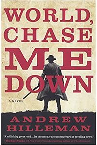 World, Chase Me Down