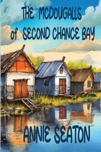McDougalls of Second Chance Bay