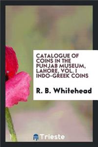 Catalogue of Coins in the Punjab Museum, Lahore