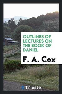 Outlines of Lectures on the Book of Daniel