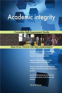 Academic integrity Complete Self-Assessment Guide