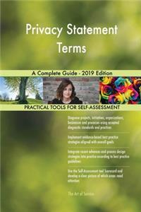 Privacy Statement Terms A Complete Guide - 2019 Edition