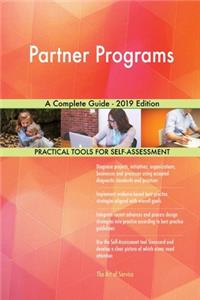 Partner Programs A Complete Guide - 2019 Edition