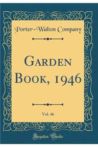 Garden Book, 1946, Vol. 46 (Classic Reprint)