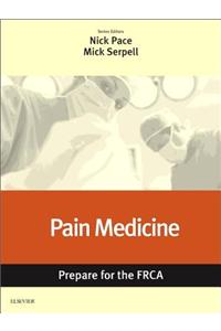 Pain Medicine: Prepare for the Frca