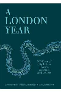 A London Year: 365 Days of City Life in Diaries, Journals and Letters