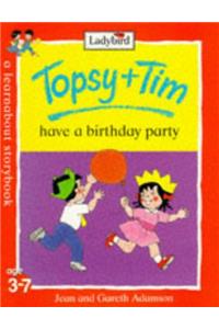 Topsy And Tim Go To A Birthday Party (Topsy & Tim)