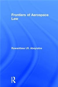 Frontiers of Aerospace Law