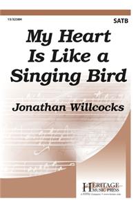 My Heart Is Like A Singing Bird