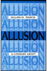 Allusion : a Literary Graft