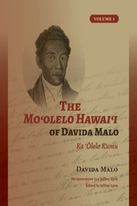 Moʻolelo Hawaiʻi of Davida Malo Volume 1
