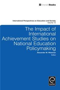 Impact of International Achievement Studies on National Education Policymaking