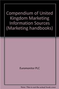 Compendium of United Kingdom Marketing Information Sources