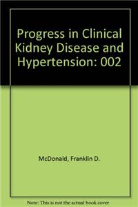 Progress in Clinical Kidney Disease and Hypertension: 002