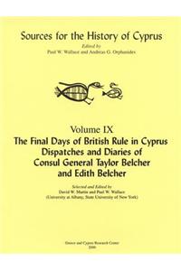 The Final Days of British Rule in Cyprus: Dispatches and Diaries of Consul General Taylor Belcher and Edith Belcher