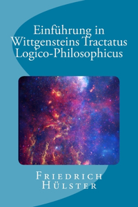 Einführung in Wittgensteins Tractatus Logico-Philosophicus