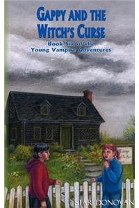 Gappy and the Witch's Curse (Book Six of the Young Vampire Adventures)