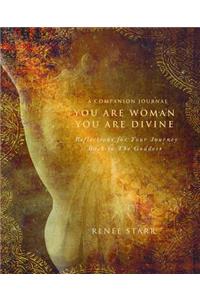 You Are Woman, You Are Divine--A Companion Journal