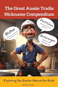 The Great Aussie Tradie Nickname Compendium