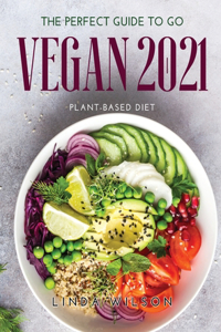The Perfect Guide to Go Vegan 2021