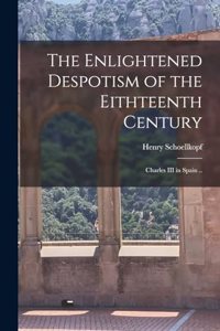 Enlightened Despotism of the Eithteenth Century