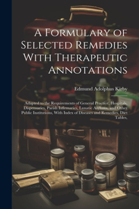 Formulary of Selected Remedies With Therapeutic Annotations