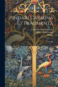 Pindari Carmina Et Fragmenta