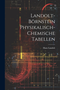 Landolt-Börnstein Physikalisch-Chemische Tabellen