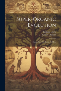 Super-Organic Evolution