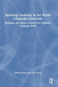 Sparking Creativity in the World Language Classroom