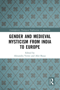 Gender and Medieval Mysticism from India to Europe