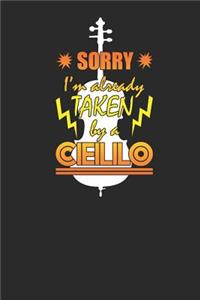 Sorry I'm Already Taken By A Cello