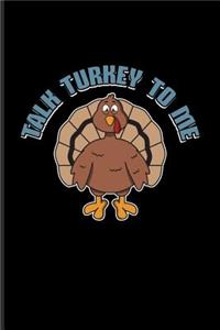 Talk Turkey To Me