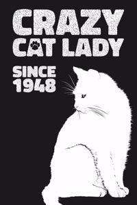 Crazy Cat Lady Since 1948