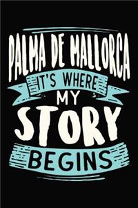 Palma de Mallorca It's where my story begins: DIN A5 110 Seiten gepunktetes, leeres Notizbuch Inspiration Journal Reise Tagebuch Motivation Zitat Kollektion