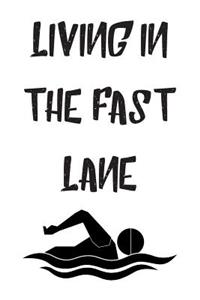 Living In The Fast Lane