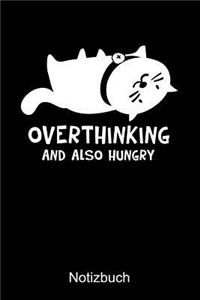 OVERTHINKING AND ALSO HUNGRY Notizbuch