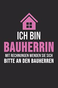 Ich Bin Die Bauherrin Mit Rechnungen Wenden Sie Sich Bitte An Den Bauherren