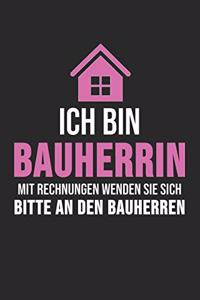 Ich Bin Die Bauherrin Mit Rechnungen Wenden Sie Sich Bitte An Den Bauherren